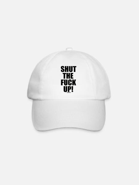 Shut The Fuck Up! - Baseballkappe - Weiß/Weiß