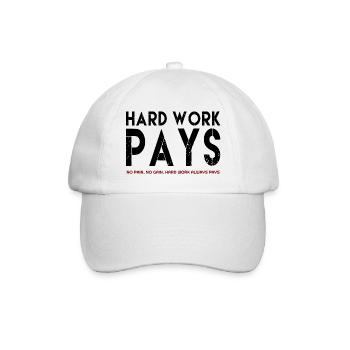 Harte Arbeit zahlt, harte Arbeit zahlt Zitate, berühmte Zitat - Baseballkappe - Weiß/Weiß - Vorne