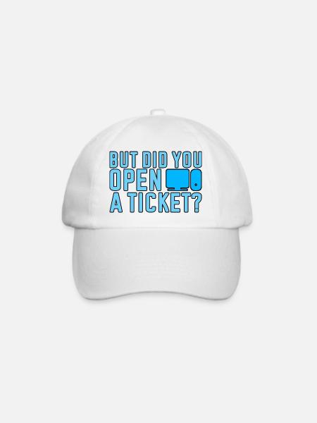 But Did You Open A Ticket 2 - Baseballkappe - Weiß/Weiß