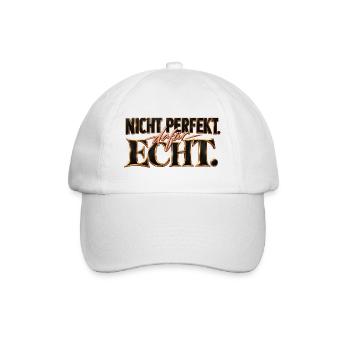 Nicht perfekt. Dafür echt. Geschenk Motivation - Baseballkappe - Weiß/Weiß - Vorne