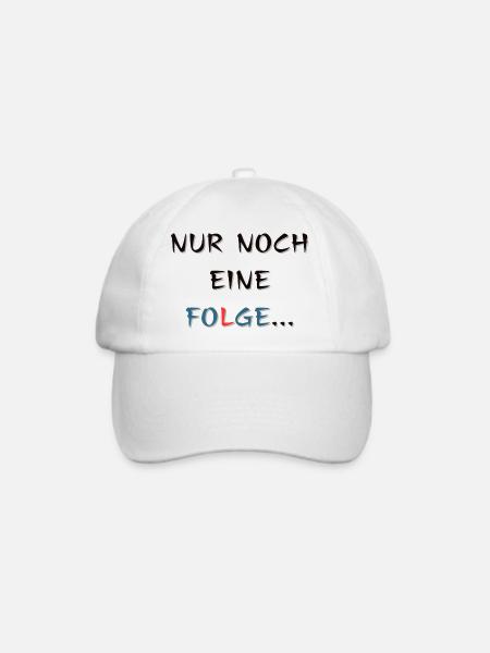 Nur noch eine Folge, Spruch - Baseballkappe - Weiß/Weiß