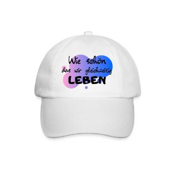 Wie schön das wir gleichzeitig Leben - Baseballkappe - Weiß/Weiß - Vorne