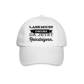 Lass mich ich muss mich da Reinsteigern - Baseballkappe - Weiß/Weiß - Vorne