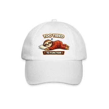 Zu müde, um zu funktionieren, Faultier. - Baseballkappe - Weiß/Weiß - Vorne