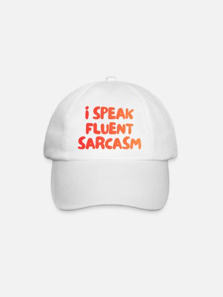 i speak fluent sarcasm - Baseballkappe - Weiß/Weiß