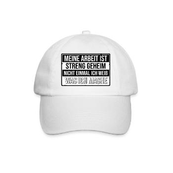Meine Arbeit ist geheim nicht mal ich weiss was - Baseballkappe - Weiß/Weiß - Vorne