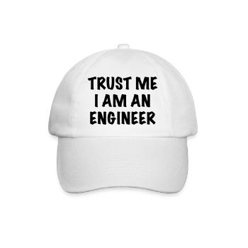 Glauben Sie mir, ich bin Ingenieur. Humor Shirt * - Baseballkappe - Weiß/Weiß - Vorne