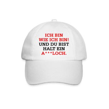 Ich bin wie ich bin und du bist halt - Baseballkappe - Weiß/Weiß - Vorne