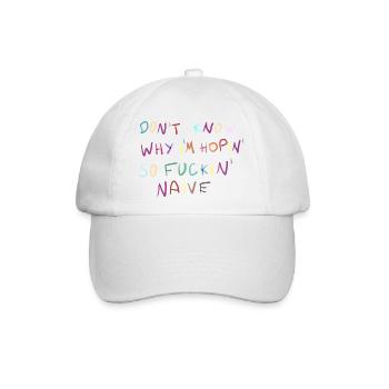 Dont Know Why Im Hopin Naive - Baseballkappe - Weiß/Weiß - Vorne