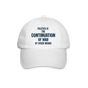 Politik als Fortsetzung des Krieges - Baseballkappe - Weiß/Weiß - Vorne
