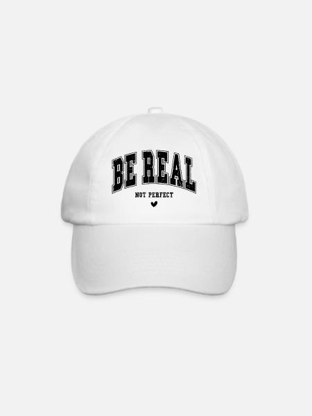 Be real, not perfect - Baseballkappe - Weiß/Weiß