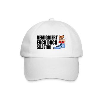 remigriert euch doch selbst - Baseballkappe - Weiß/Weiß - Vorne