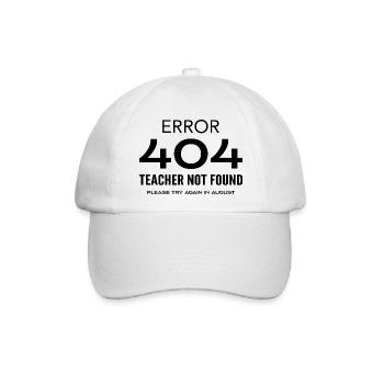 Letzter Schultag Fehler 404 Lehrer nicht gefunden - Baseballkappe - Weiß/Weiß - Vorne