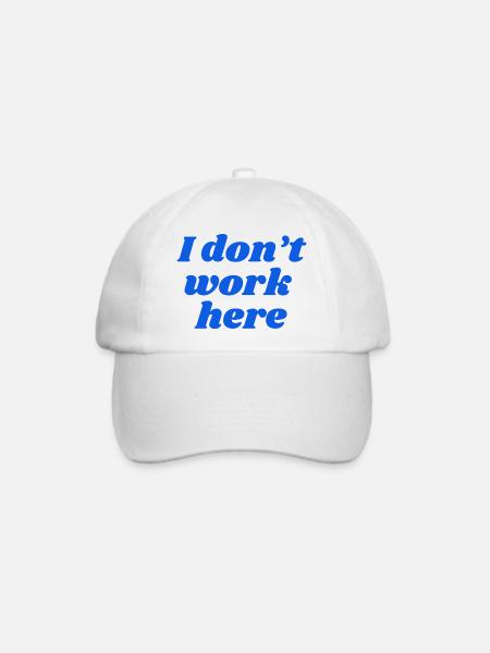 I don't work here - Baseballkappe - Weiß/Weiß