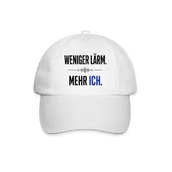 Weniger Lärm - mehr Ich  Statment  - Baseballkappe - Weiß/Weiß - Vorne