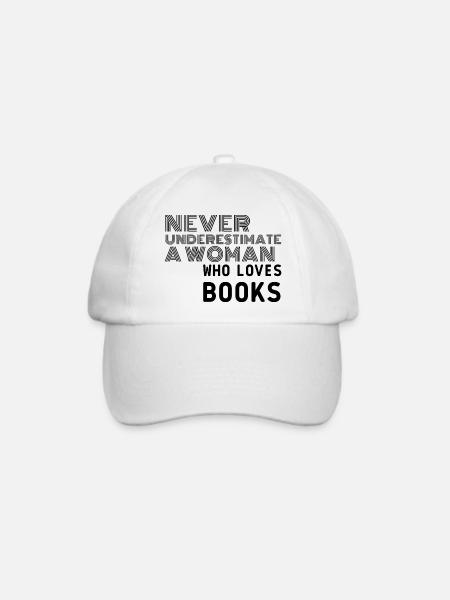 Never Underestimate A Woman Who Loves Books - Baseballkappe - Weiß/Weiß