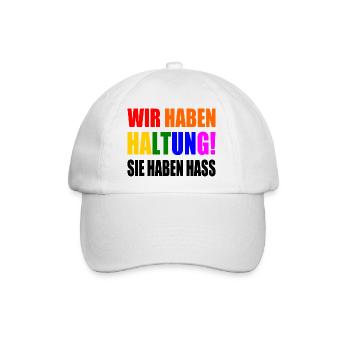 wir haben haltung sie haben hass - Baseballkappe - Weiß/Weiß - Vorne