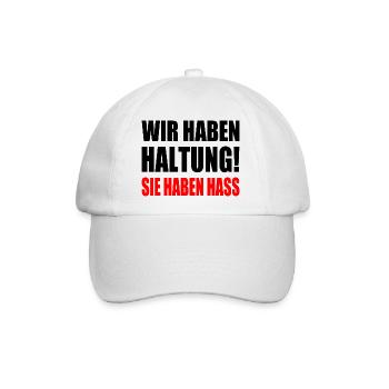 wir haben haltung sie haben hass - Baseballkappe - Weiß/Weiß - Vorne
