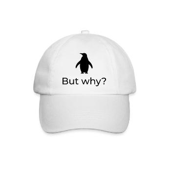 Aber warum? Viral-Nihilist-Pinguin-Design - Baseballkappe - Weiß/Weiß - Vorne