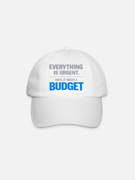 Alles ist dringend bis Budget - Baseballkappe - Weiß/Weiß