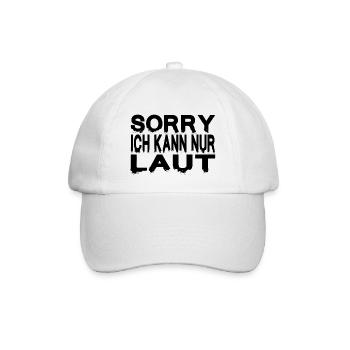 SORRY ICH KANN NUR LAUT - Baseballkappe - Weiß/Weiß - Vorne