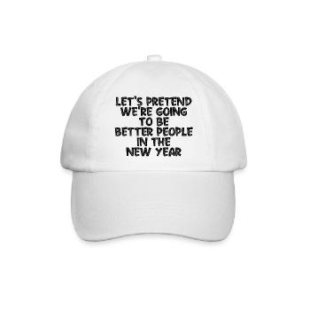 We're Going To Be Better People In The New Year - Baseballkappe - Weiß/Weiß - Vorne