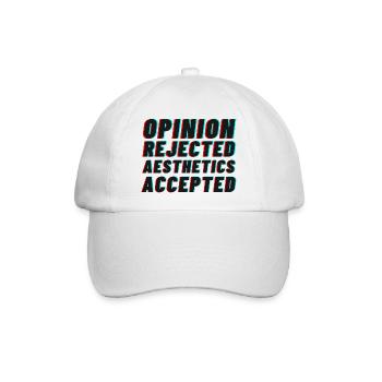 Opinion rejected, Aesthetics accepted! - Baseballkappe - Weiß/Weiß - Vorne
