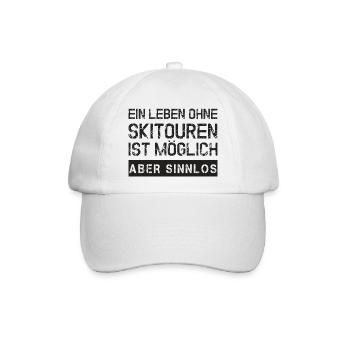 Leben ohne Skitouren ist möglich, aber sinnlos - Baseballkappe - Weiß/Weiß - Vorne