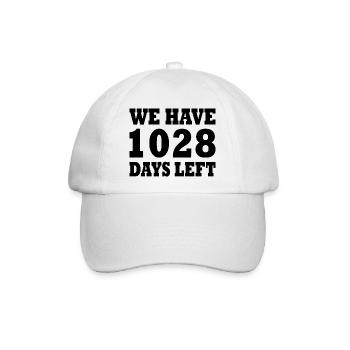 we have 1028 days left - Baseballkappe - Weiß/Weiß - Vorne