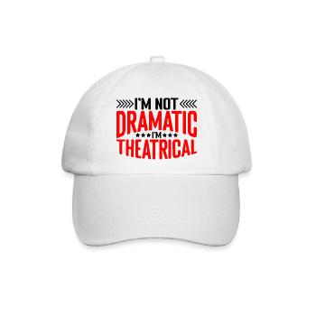 I'm Not Dramatic, I'm Theatrical 21 - Baseballkappe - Weiß/Weiß - Vorne
