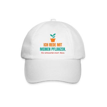 Ich rede mit meinen Pflanzen – Garten Spruch - Baseballkappe - Weiß/Weiß - Vorne