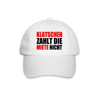 klatschen zahlt nicht die miete - Baseballkappe - Weiß/Weiß - Vorne