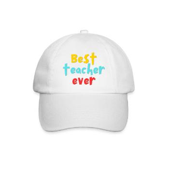 best teacher ever - Baseballkappe - Weiß/Weiß - Vorne