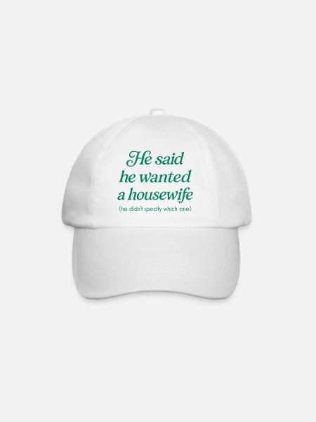He Wanted a Housewife - Baseballkappe - Weiß/Weiß