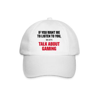 Talk About Gaming Funny Gamer Video Game Quote - Baseballkappe - Weiß/Weiß - Vorne