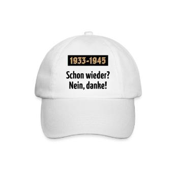 1933-1945 – Schon Wieder? Nein, Danke! (POS 2C) - Baseballkappe - Weiß/Weiß - Vorne