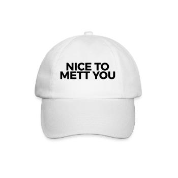 nice to mett you - Baseballkappe - Weiß/Weiß - Vorne