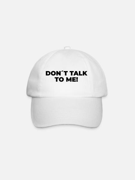 Don´t Talk To Me - Statement Print - Baseball Cap - white/white