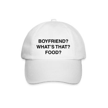 Boyfriend? What's that? Food? - Baseball Cap - white/white - Front