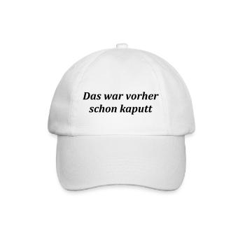 das war vorher schon kaputt - Baseballkappe - Weiß/Weiß - Vorne