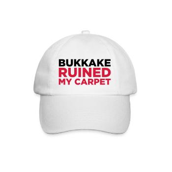 Bukkake has ruined my carpet! - Baseball Cap - white/white - Front