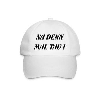 NA DENN MAL TAU! - Baseballkappe - Weiß/Weiß - Vorne