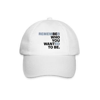 Be Who you want to be - Baseball Cap - white/white - Front