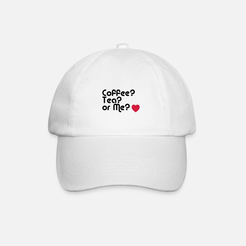 coffee tea or me - Baseball Cap - white/white