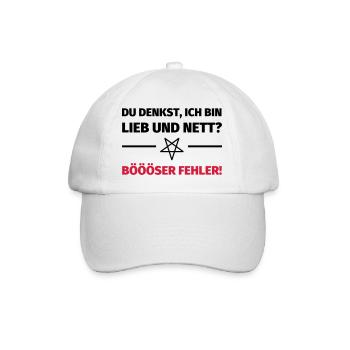 Du denkst, ich bin lieb und nett? Böööser Fehler! - Baseballkappe - Weiß/Weiß - Vorne