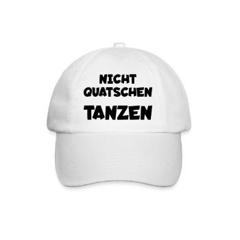 Nicht quatschen - tanzen - Baseballkappe - Weiß/Weiß - Vorne