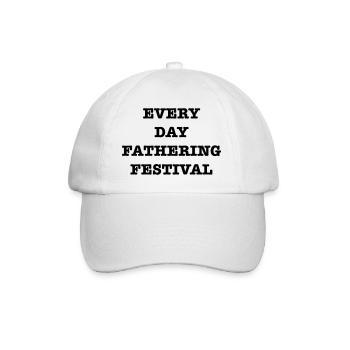 EveryDayFatheringFest - Baseball Cap - white/white - Front