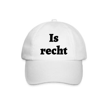 Is recht - bayrischer Spruch - Baseballkappe - Weiß/Weiß - Vorne
