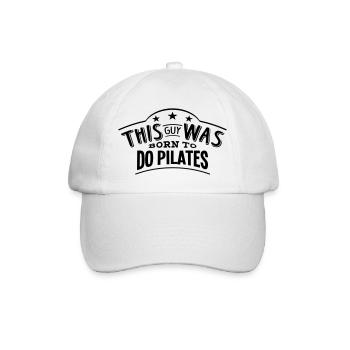 this guy was born to do pilates - Baseball Cap - white/white - Front