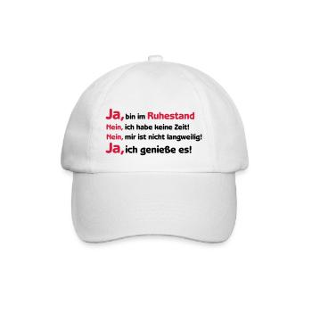 Shirt "Ja ich bin im Ruhestand", Rente, Pension - Baseballkappe - Weiß/Weiß - Vorne